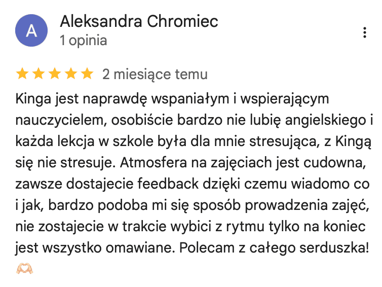 Opinia Aleksandry Chromiec w Google: na zajęciach się nie stresuje, dostaje feedback, a poprawki omawiane są na koniec, bez wybijania z rytmu w trakcie mówienia