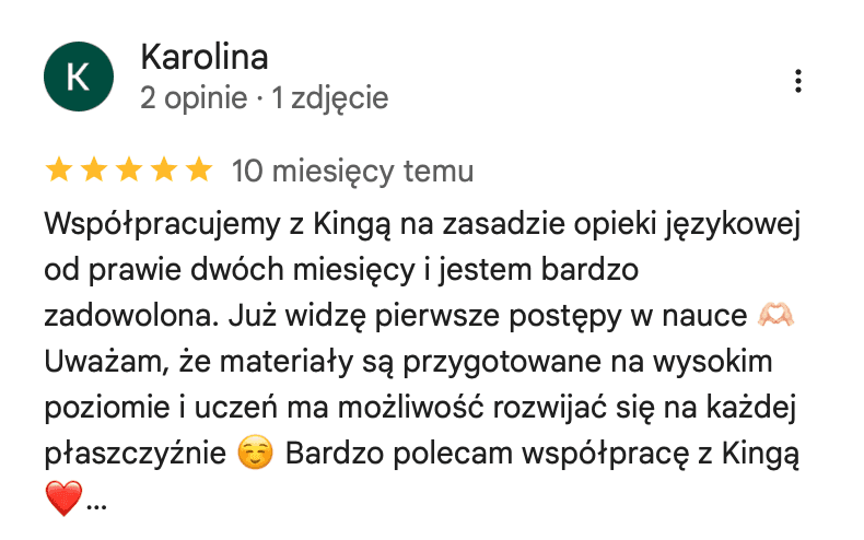 Opinia Karoliny w Google o opiece językowej: pierwsze postępy widoczne po dwóch miesiącach, materiały przygotowane na wysokim poziomie