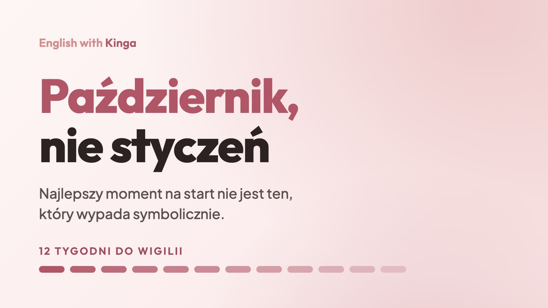 Grafika z napisem Październik, nie styczeń i paskiem dwunastu tygodni do Wigilii